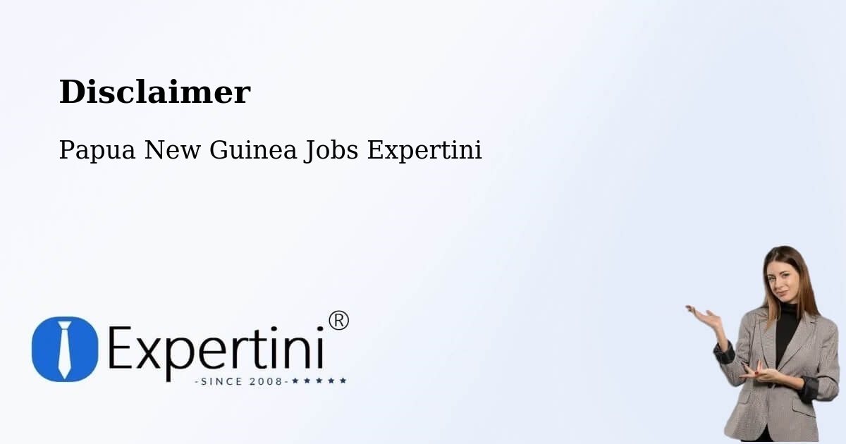 Disclaimer – Aitape - Papua New Guinea Jobs Expertini