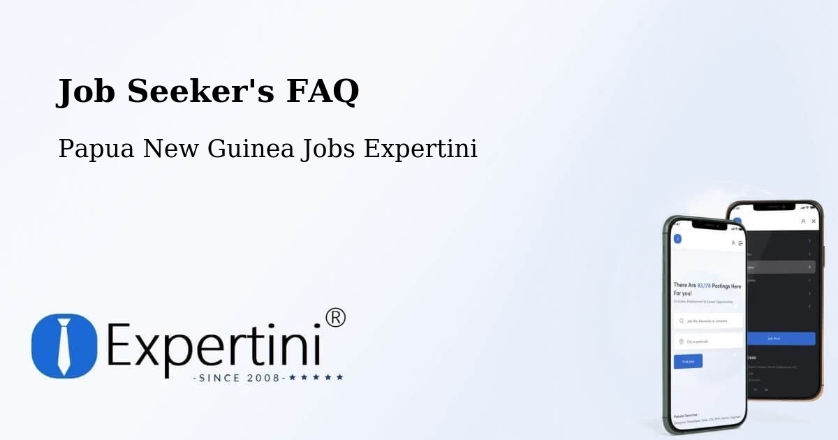 Job Seeker FAQ – Aitape - Papua New Guinea Jobs Expertini