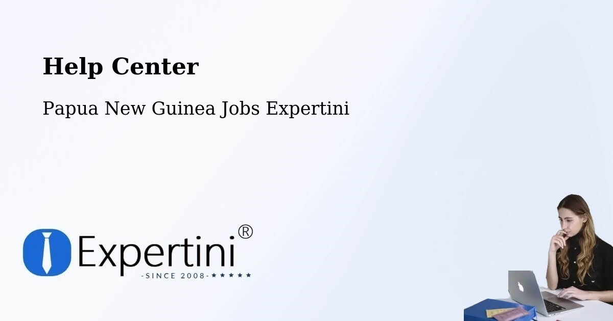 Help Center – Aitape - Papua New Guinea Jobs Expertini