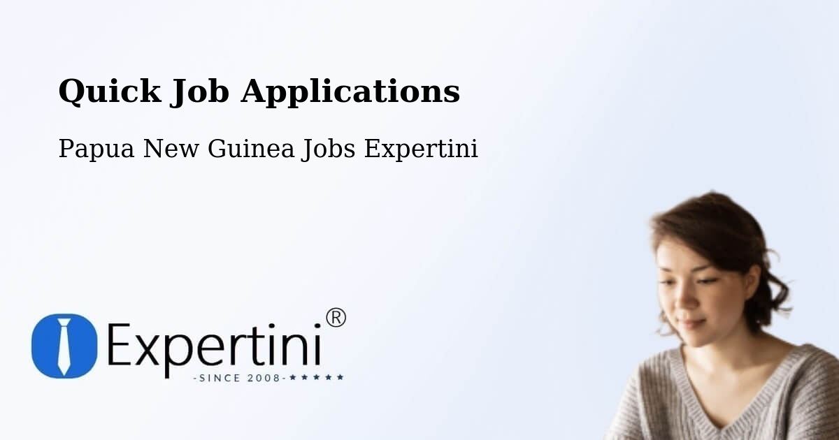 Quick Apply Feature – Aitape - Papua New Guinea Jobs Expertini