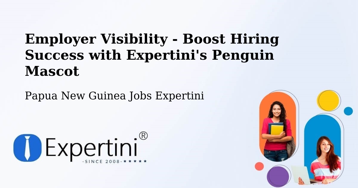 CV and Resume Visibility Optimization – Aitape - Papua New Guinea Jobs Expertini